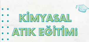 Kimyasal Atık Eğitimi Gerçekleştirildi